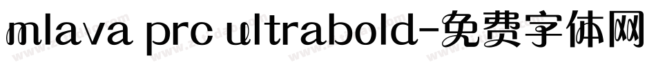 mlava prc ultrabold字体转换